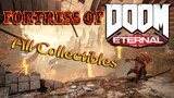 DOOM ETERNAL ALL ITEMS/COLLECTIBLES (FORTRESS OF DOOM)