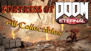 DOOM ETERNAL ALL ITEMS/COLLECTIBLES (FORTRESS OF DOOM)