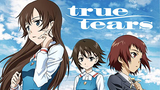TRUE TEARS [EP.1]