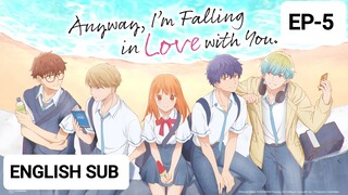 Anyway, Im Falling n Love with You. Episode 5 (English Sub)