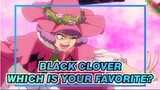 Black Clover|Handsome& Beauty  Characters collection, which is your favorite?