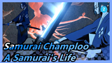 [Samurai Champloo] A Samurai's Life Is a Beautiful and Attractive Dream_2