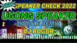 UGONG SA BAGONG TAON | SPEAKER CHECK | BATTLE REMIX | DJ BOGOR