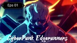 CyberPunk Edgerunners Eps 01 SUB INDO