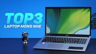 Top 3 laptop mỏng nhẹ không thể bỏ qua!!! Giá từ 13 triệu!