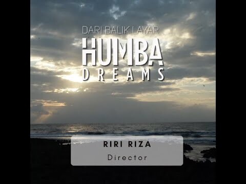 Dari Balik Layar HUMBA DREAMS - Director : Riri Riza