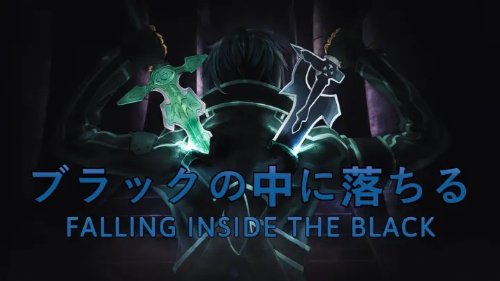 Sword Art Online【AMV】- Falling Inside the Black