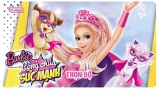 Barbie™ trong Sức Mạnh Công Chúa (2015) | Trọn Bộ (Full HD 1080p) | Lồng Tiếng Việt