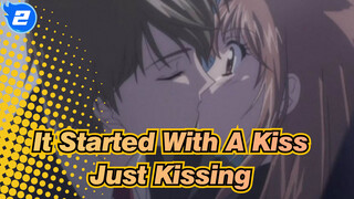 It Started With A Kiss|【AMV】Just Kissing！！！_2
