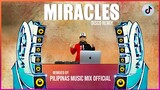 MIRACLES - TikTok Hits (Pilipinas Music Mix Official Remix) Techno Dance Mix | Axel Johanson