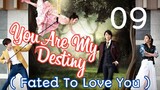 You Are My Destiny Ep 9 Tagalog Dubbed HD