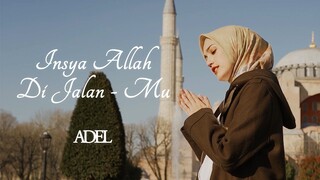 Adel - Insya Allah Di Jalan-Mu | Official Music Video