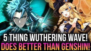 5 Thing That Wuthering Waves Does Better Than Genshin!