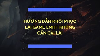 Cách khôi phục lại game Liên Minh Huyền Thoại khi cài lại Windows không cần tải lại mới nhất 2019