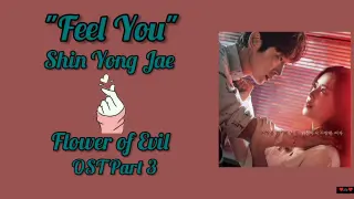Shin Yong Jae (신용재) - 'Feel You' 《Flower of Evil OST Part 3》[Easy Lyrics]