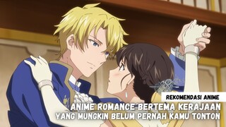 Rekomendasi anime romance kerajaan yang mungkin belum pernah kamu tonton