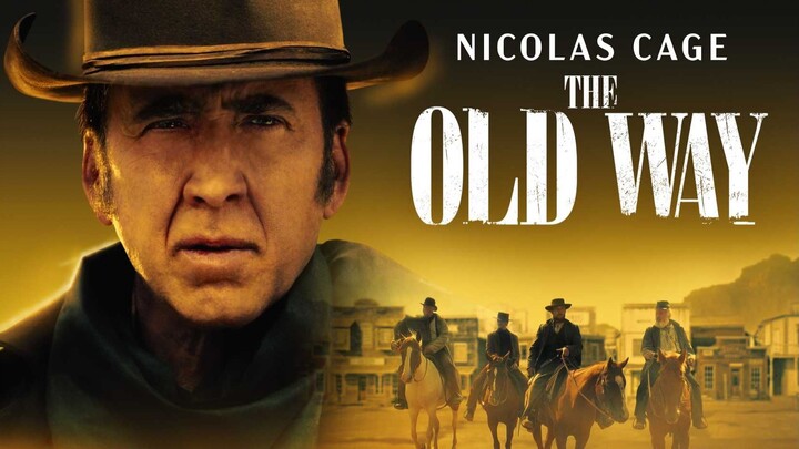 The Old Way Full Movie || Nicolas Cage