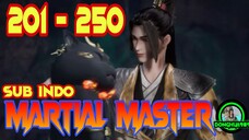 MARTIAL MASTER EPISODE 201-250