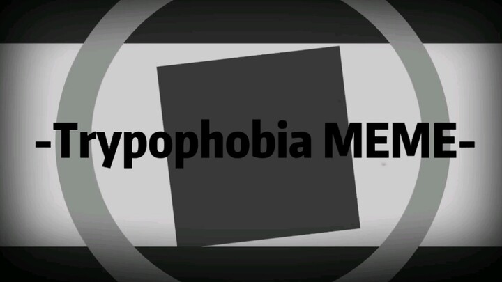 【MEME背景素材】Trypophobia MEME （让我看看谁能用好这玩意）