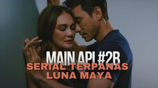 MAIN API EPISODE 2B | MENCUMBUI LUNA MAYA DI KAMAR MANDI