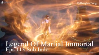 Legend Of Martial Immortal Eps 113 Sub Indo