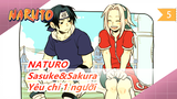 NATURO|[Sasuke&Sakura] Yêu chỉ 1 người 1 đời_5