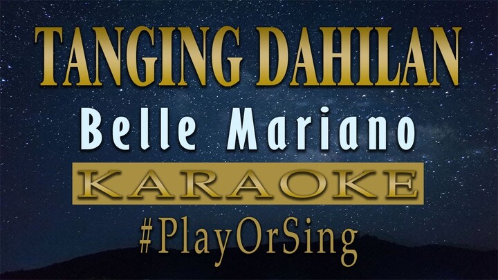 Tanging Dahilan - Belle Mariano (KARAOKE VERSION)