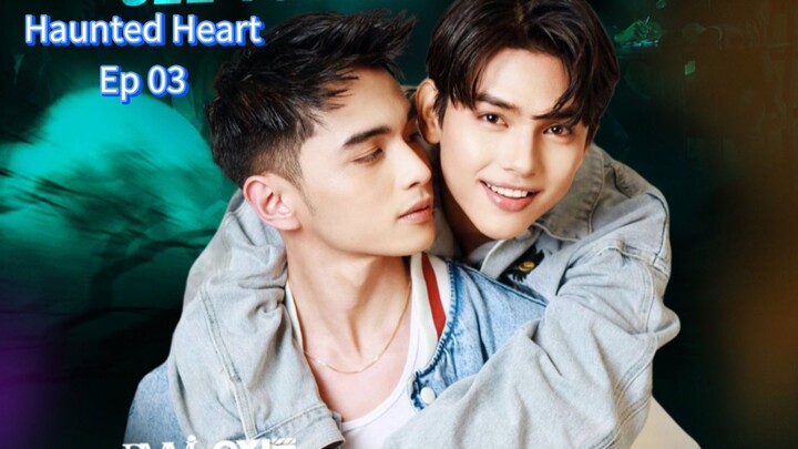 Haunted Heart ep 03 (sub indo)