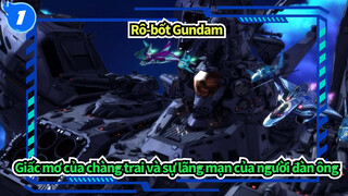 Rô-bốt Gundam
Giấc mơ của chàng trai và sự lãng mạn của người đàn ông_1
