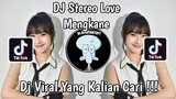 DJ FUNKOT STEREO LOVE MENGKANE DJ TEBANG VIRAL TIK TOK TERBARU 2023 YANG KALIAN CARI !