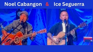 Noel Cabangon & Ice Seguerra