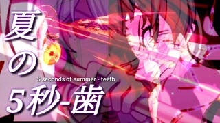 [ Mad ] honkai impact 3RD-5 seconds of summer - teeth ( wing1109 )