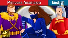 Princess Anastasia Story | Story | Stories for Teenagers @EnglishFairyTales