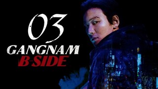 🇰🇷EP3 | Gangnam B-Side (2024)[EngSub]