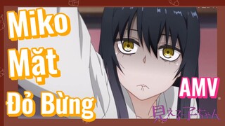 [Tôi Có Thể Nhìn Thấy Chúng] AMV | Miko Mặt Đỏ Bừng