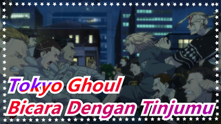 Tokyo Ghoul | [Beat Sync] Ayo, Berbicara Dengan Tinjumu