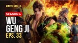 Wu Geng Ji S4 Eps.33 Sub Indo Terbaru Full Movie