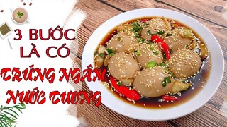 3 BƯỚC LÀ CÓ MÓN TRỨNG NGÂM NƯỚC TƯƠNG | Eggs soaked in soy sauce