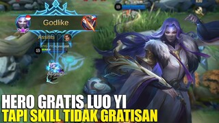 HERO GRATIS LUO YI - SETELAH DI REVAMP SKILLNYA JADI MAKIN GG! BAKAL TIDAK MASUK CALON UNDERRATED!