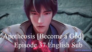 Apotheosis [Become a God] Episode 37 English Sub