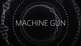 【Homemade | meme background】MACHINE GUN