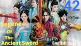 Legend Of The Ancient Sword EP42 (EngSub 2014)