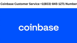 Coinbase Customer Service +1(803)-845-1271 Number