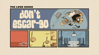 The Loud House Season 6 Episode 1A: Don't Escargo