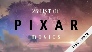 LIST OF PIXAR MOVIES BY YEAR