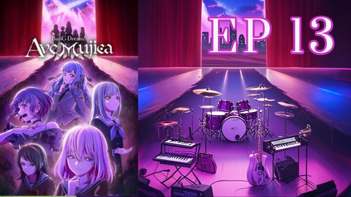 BanG Dream! Ave Mujica EP. 13