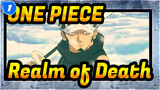 ONE PIECE|Realm of Death for the King of Pirates!Cogs of time have been destroyed!_1
