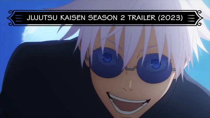 Jujutsu Kaisen Season 2 Official Trailer/PV (2023)