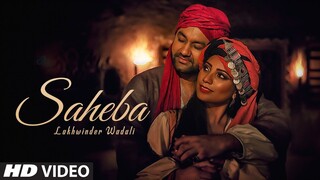 Lakhwinder Wadali: Saheba (Full Song) Jatinder Jeetu | Parmod Sharma Rana | Latest  Song 2019