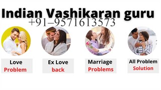 +91–9571613573 ≧◠‿◠≦✌ Tantrik Baba in Ludhiana, Amritsar, Patiala, Punjab